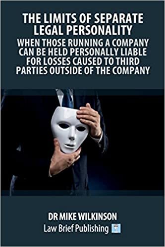 تحميل The Limits of Separate Legal Personality: A Practical Guide to Understanding When Those Controlling Companies Will Be Liable to Third Parties