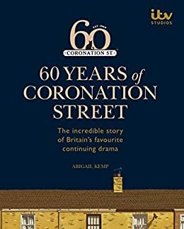 ダウンロード  60 Years of Coronation Street (English Edition) 本