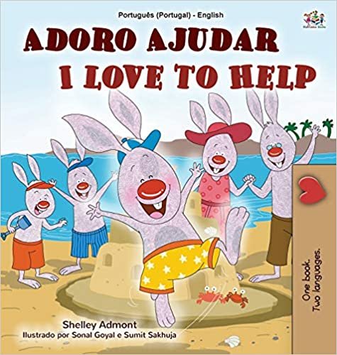 indir I Love to Help (Portuguese English Bilingual Children&#39;s Book - Portugal): European Portuguese (Portuguese English Bilingual Collection - Portugal)