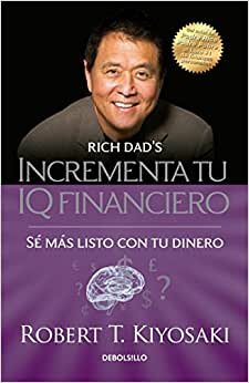 تحميل Incrementa tu IQ fincanciero / Rich Dad&#39;s Increase Your Financial IQ: Get Smarte r with Your Money: Se mas listo con tu dinero