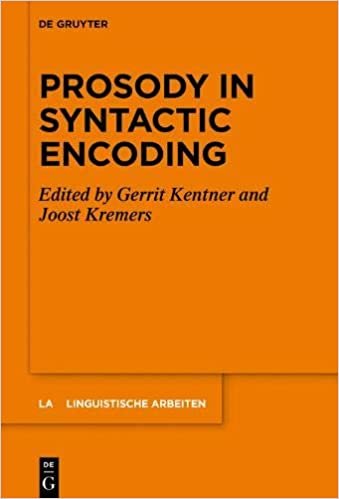 Prosody in Syntactic Encoding (Linguistische Arbeiten, Band 573)