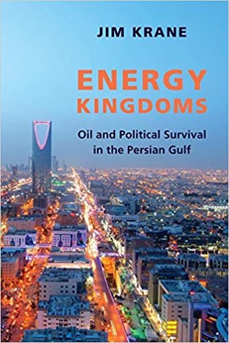 Energy Kingdoms: Oil and Political Survival in the Persian Gulf (Center on Global Energy Policy) ダウンロード