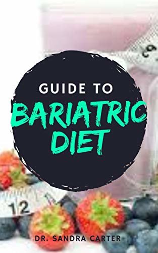 ダウンロード  Guide to Bariatric Diet: Bariatric surgery has become an important player in tackling the heat burden of obesity. (English Edition) 本