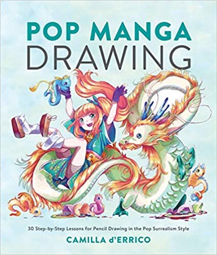 ダウンロード  Pop Manga Drawing: 30 Step-by-Step Lessons for Pencil Drawing in the Pop Surrealism Style 本