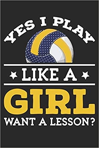 Yes i play like a girl want a lesson?: Lined journal paperback notebook 100 page, gift journal/agenda/notebook to write, great gift, 6 x 9 Notebook