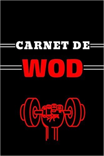 تحميل Carnet De Wod: Cahier de suivi entraînements CrossFit - 200 WODS + Techniques travaillées + Score + Évaluation - Format (15.24 x 22.86 cm), 106 Pages.