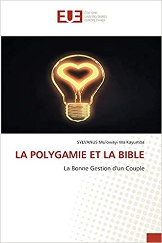 indir LA POLYGAMIE ET LA BIBLE: La Bonne Gestion d&#39;un Couple