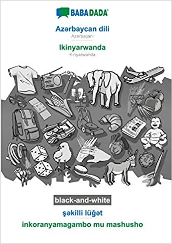 indir BABADADA black-and-white, Az¿rbaycan dili - Ikinyarwanda, s¿killi lüg¿t - inkoranyamagambo mu mashusho: Azerbaijani - Kinyarwanda, visual dictionary