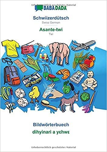 BABADADA, Schwiizerdütsch - Asante-twi, Bildwörterbuech - dihyinari a yεhwε: Swiss German - Twi, visual dictionary اقرأ