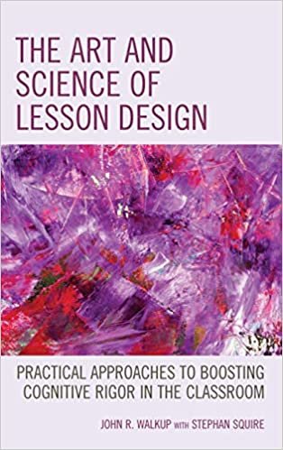 اقرأ The Art and Science of Lesson Design: Practical Approaches to Boosting Cognitive Rigor in the Classroom الكتاب الاليكتروني 