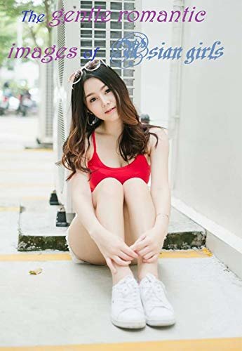 The gentle romantic images of Asian girls 47 (English Edition)
