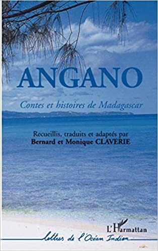 indir Angano: Contes et histoires de Madagascar (Lettres de l&#39;Océan Indien)