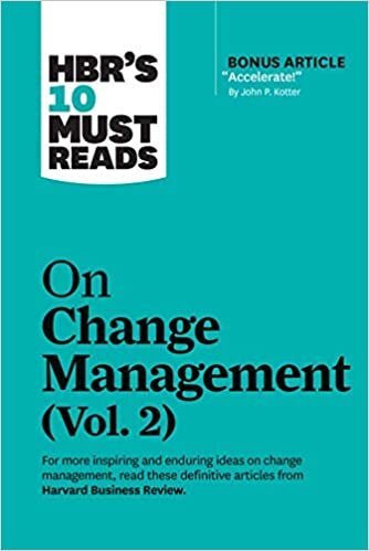 HBR's 10 Must Reads on Change Management, Vol. 2 (with bonus article "Accelerate!" by John P. Kotter) indir