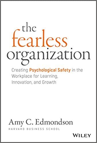 ダウンロード  The Fearless Organization: Creating Psychological Safety in the Workplace for Learning, Innovation, and Growth 本