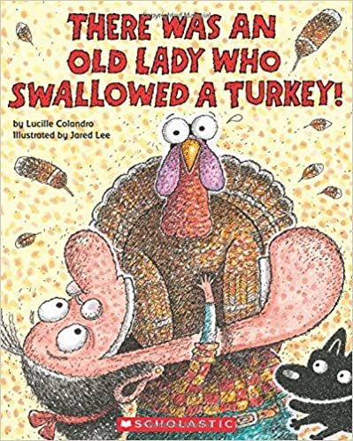 ダウンロード  There Was an Old Lady Who Swallowed a Turkey! 本
