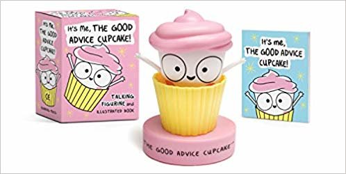 تحميل It&#39;s Me, The Good Advice Cupcake!: Talking Figurine and Illustrated Book