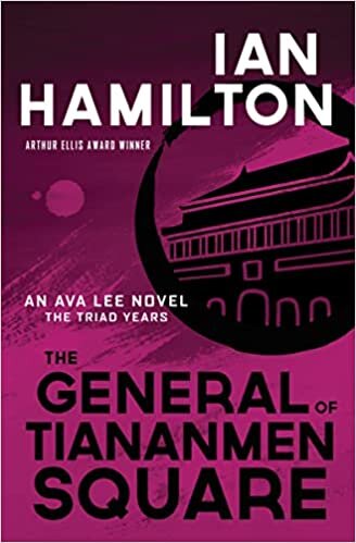 تحميل The General of Tiananmen Square: An Ava Lee Novel: The Triad Years