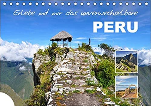 Erlebe mit mir das unverwechselbare Peru (Tischkalender 2021 DIN A5 quer): Peru liegt an der Pazifikkueste in Suedamerika. (Monatskalender, 14 Seiten ) ダウンロード