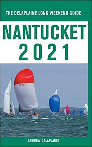 indir Nantucket - The Delaplaine 2021 Long Weekend Guide