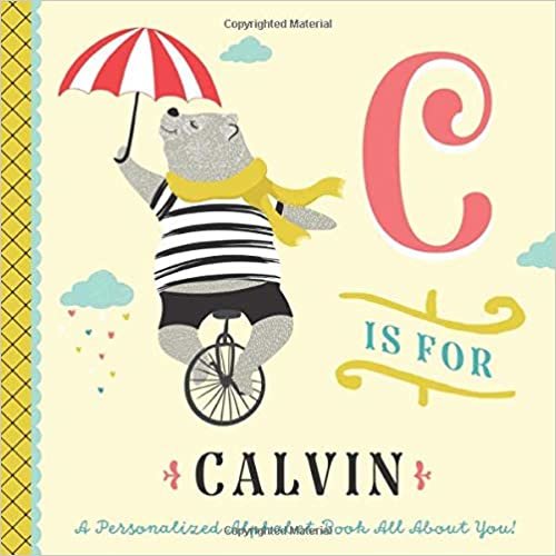 C is for Calvin: A Personalized Alphabet Book All About You! (Personalized Children's Book) indir