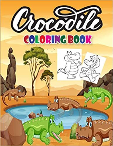 Crocodile Coloring Book: Cute Animal and Relaxing Crocodile Designs for Children, Adults, Boys