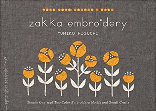 ダウンロード  Zakka Embroidery: Simple One- and Two-Color Embroidery Motifs and Small Crafts (Make Good: Japanese Craft Style) 本