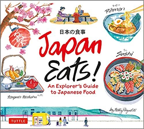 Japan Eats!: An Explorer's Guide to Japanese Food ダウンロード