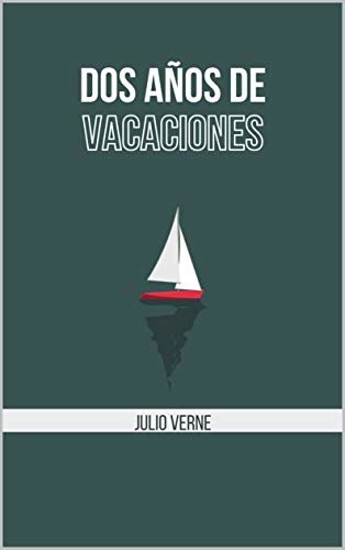 DOS AÑOS DE VACACIONES (Spanish Edition)