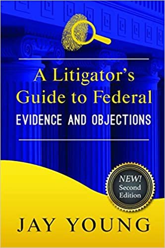 تحميل A Litigator&#39;s Guide to Federal Evidence and Objections