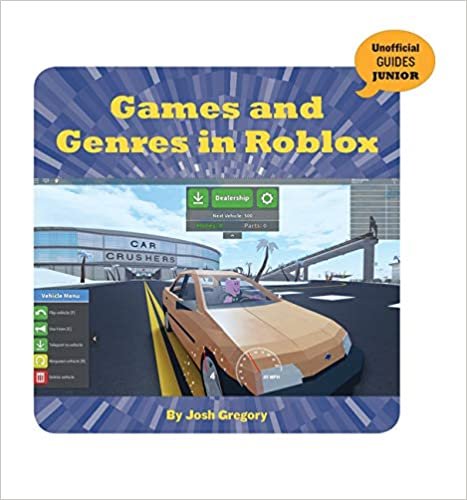 indir Games and Genres in Roblox (21st Century Skills Innovation Library: Unofficial Guides Junior)