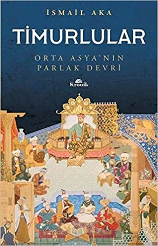Timurlular: Orta Asya’nın Parlak Devri indir