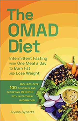 ダウンロード  The OMAD Diet: Intermittent Fasting with One Meal a Day to Burn Fat and Lose Weight 本