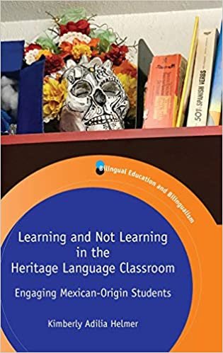 تحميل Learning and Not Learning in the Heritage Language Classroom: Engaging Mexican-Origin Students