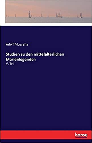 Studien zu den mittelalterlichen Marienlegenden: V. Teil