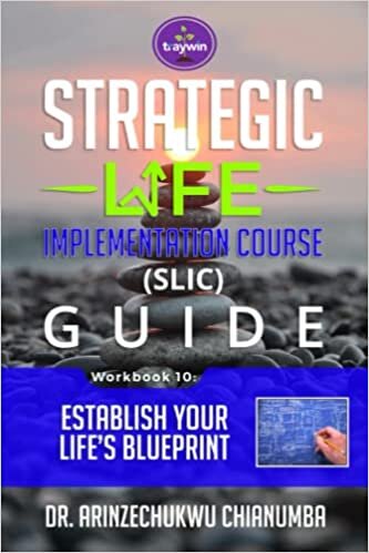 تحميل ESTABLISH YOUR LIFE’S BLUEPRINT (Strategic Life Implementation Course (SLIC) Guide)