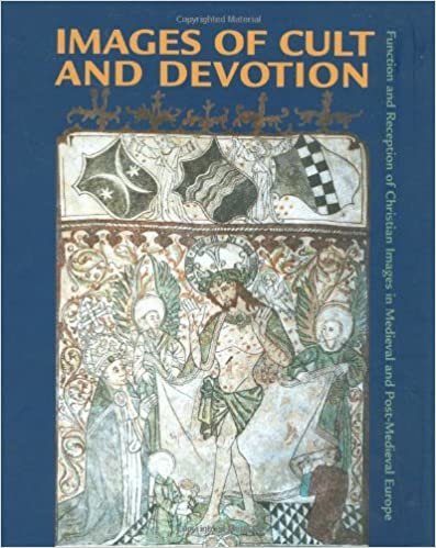 Images of Cult and Devotion - Function and Reception of Christian Images in Medieval and PostMedieval Europe