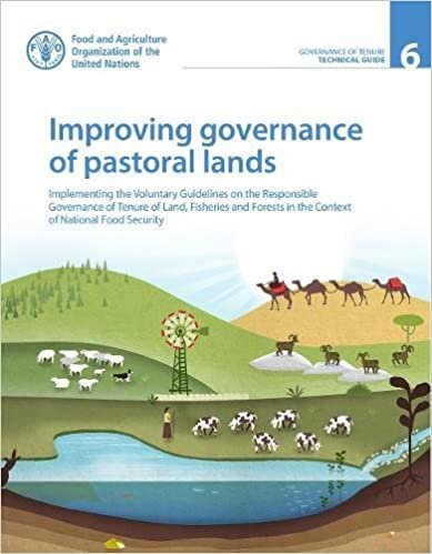 Improving governance of pastoral lands: implementing the voluntary guidelines on the responsible governance of tenure of land, fisheries and forests in the context of national food security