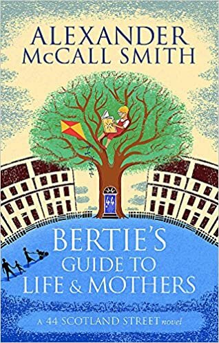 Bertie's Guide to Life and Mothers (44 Scotland Street): 44 Scotland Street 09 indir