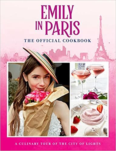 تحميل Emily in Paris: The Official Cookbook