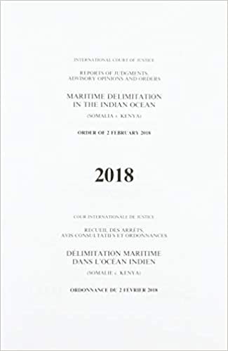 Maritime delimination in the Indian Ocean: (Somalia v. Kenya), order of 2 February 2018 (Reports of judgments, advisory opinions and orders, 2018) indir
