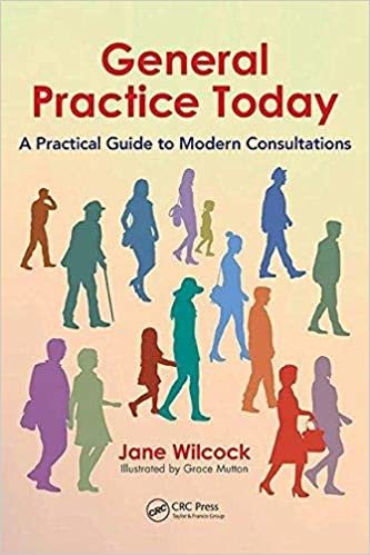 General Practice Today: A Practical Guide to Modern Consultations ,Ed. :1