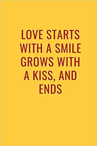 تحميل LOVE starts with a SMILE grows with a KISS, and ends: Valentine notebook with lovely text beautiful gift for your love