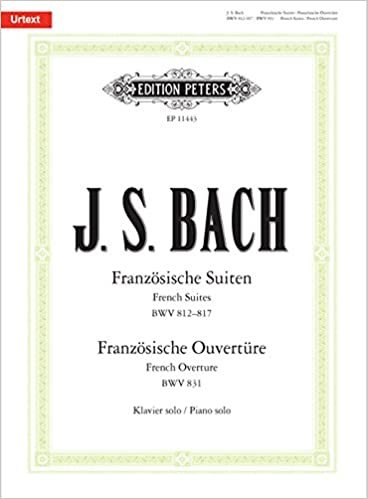 Französische Suiten BWV 812-817 / Französische Ouvertüre BWV 831: für Klavier solo indir