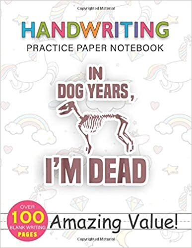 indir Notebook Handwriting Practice Paper for Kids Funny Birthday Men Women Kid In Dog Years I m Dead: 114 Pages, 8.5x11 inch, Weekly, Journal, PocketPlanner, Gym, Daily Journal, Hourly