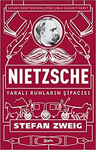 Nietzsche - Yaralı Ruhların Şifacısı: Uçmayı Öğretemediklerine Çabuk Düşmeyi Öğret indir