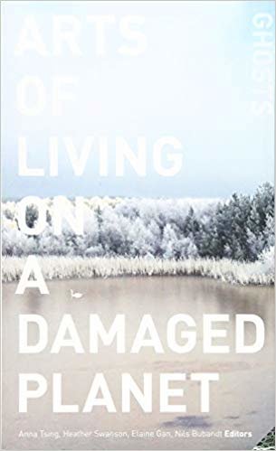 اقرأ Arts of Living on a Damaged Planet: Ghosts and Monsters of the Anthropocene الكتاب الاليكتروني 