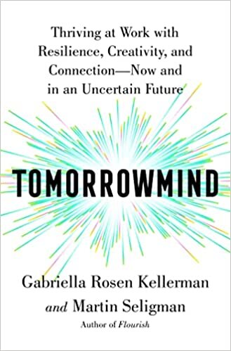 اقرأ Tomorrowmind: Thriving at Work with Resilience, Creativity, and Connection--Now and in an Uncertain Future الكتاب الاليكتروني 