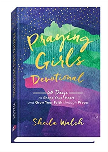 ダウンロード  Praying Girls Devotional: 60 Days to Shape Your Heart and Grow Your Faith Through Prayer 本