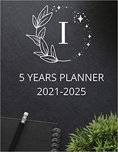 I 5 years planner 2021-2025: monogram initial lettre I monthly organizer to do list agenda calendar gift indir