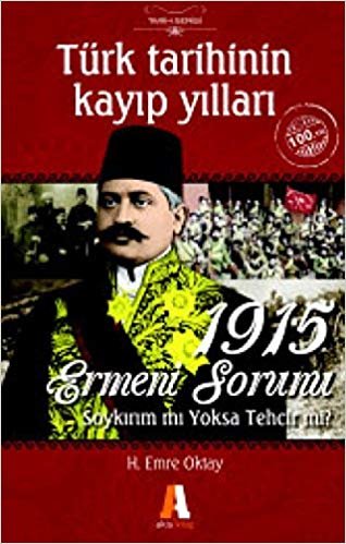 Türk Tarihinin Kayıp Yılları -  1915 Ermeni Sorunu indir